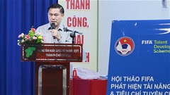 Khai mạc Hội thảo FIFA: Phát hiện tài năng & Tiêu chí tuyển chọn tại TP.HCM 